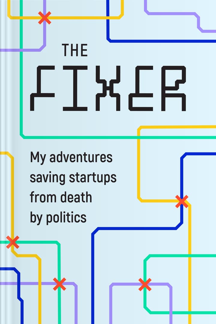 The Fixer Summary | Book by Bradley Tusk