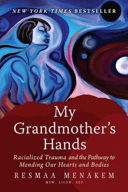 books like the body keeps the score_my grandmother's hands
