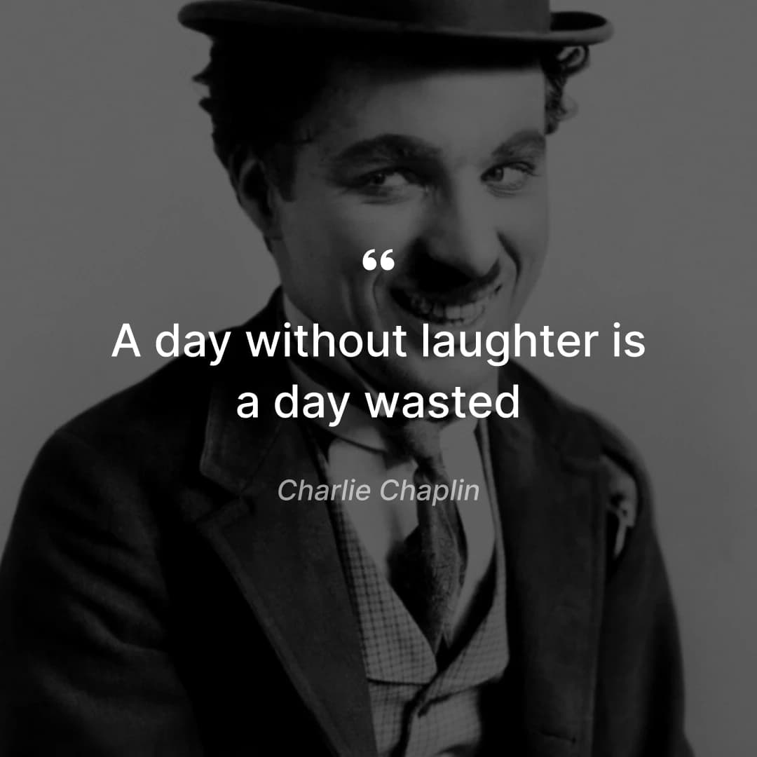 charlie chaplin - encouragement positive friday inspirational quotes