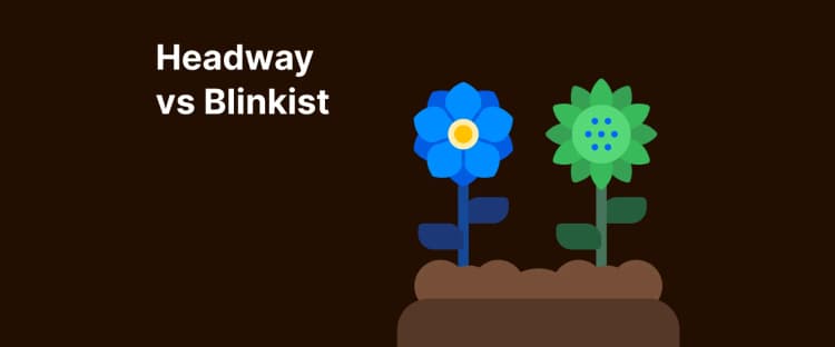 Headway A comparison between two cartoon-style flowers, one with a green bloom and the other with a blue one, symbolizing Headway vs Blinkist