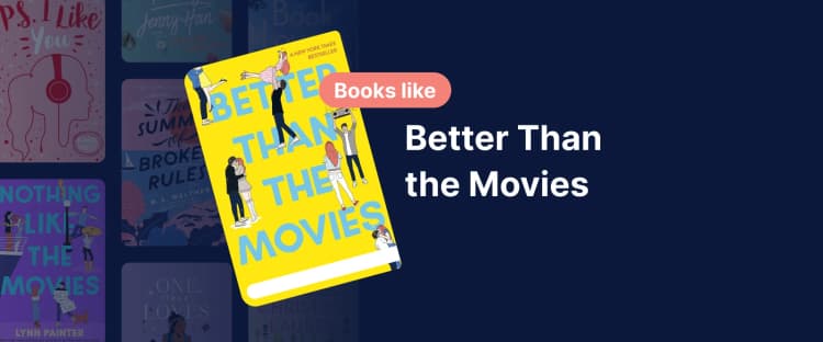 Book cover of "Better Than the Movies" by Lynn Painter, featuring a bright yellow background with illustrations of characters from the book in various poses 1x