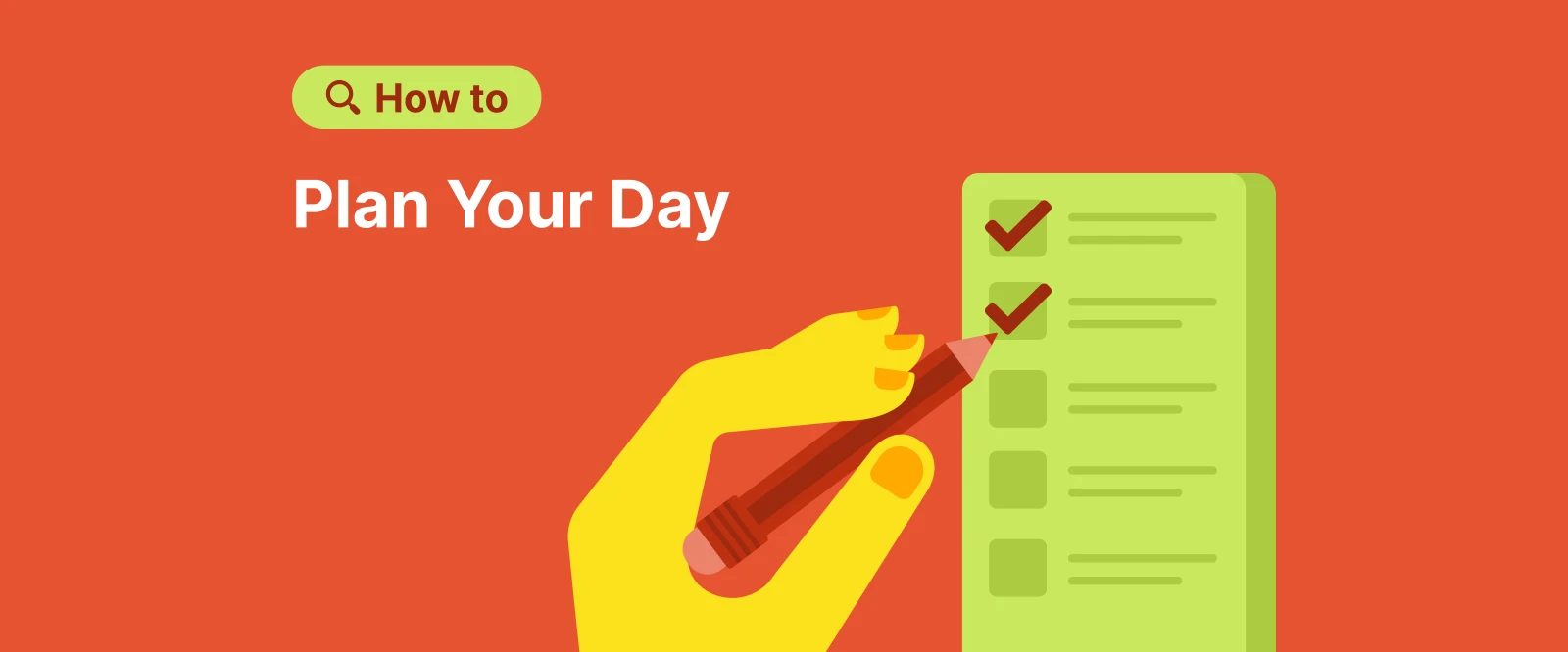 Cartoon hand holding a pencil and checking off boxes on a large green checklist – how to plan your day