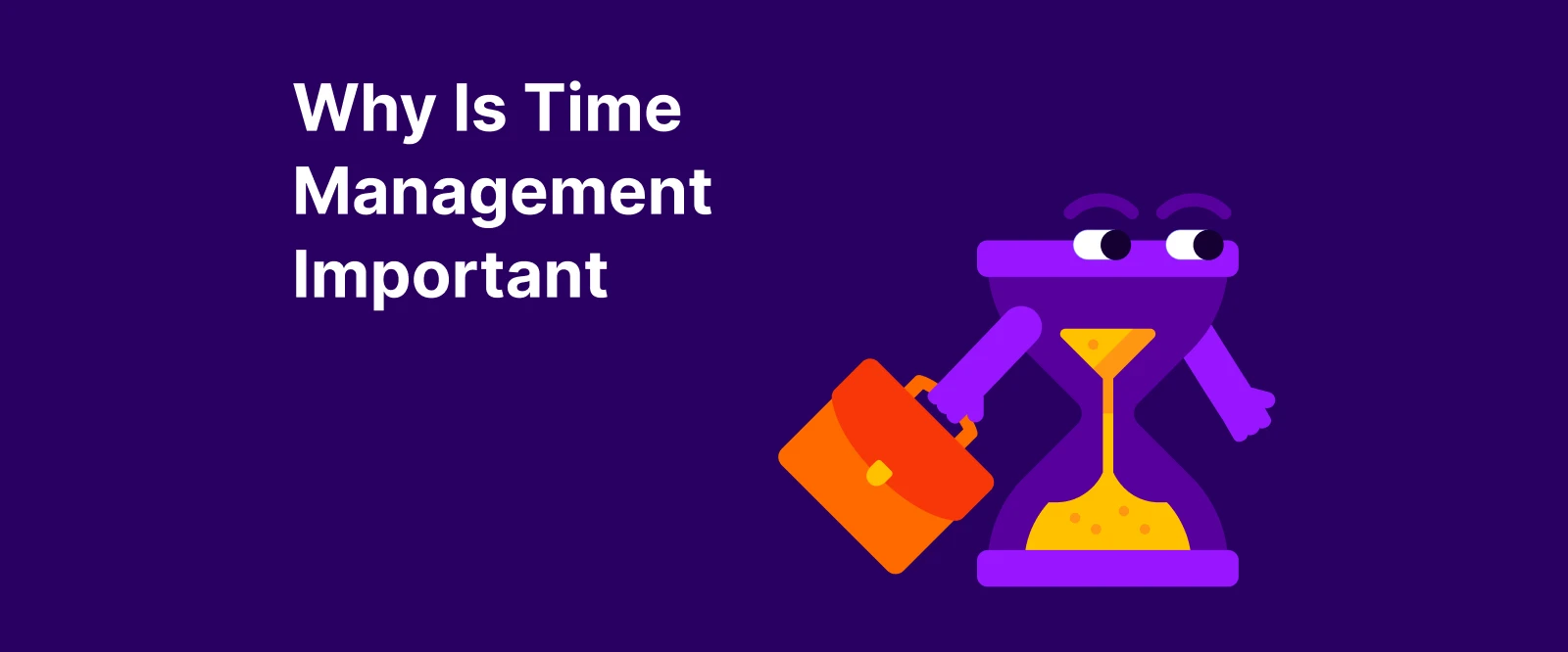 A walking hourglass figure holding a briefcase, symbolizing time management - Why Is Time Management Important?