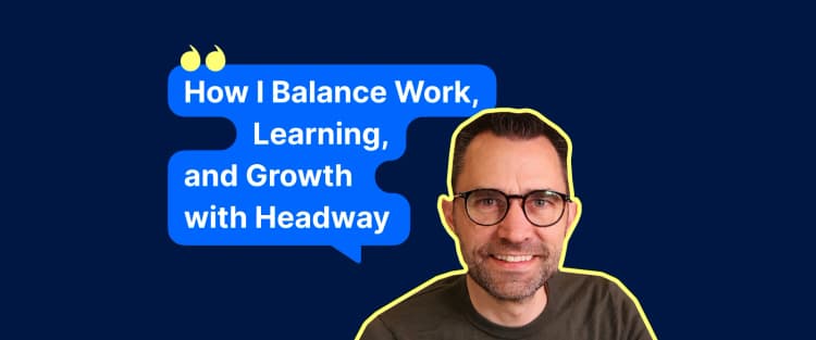 How to balance work and self-growth with Headway app a man in glasses and a thought bubble with text