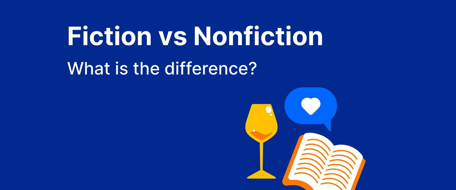 Fiction vs Nonfiction_ What is the difference