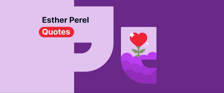 Esther Perel Quotes, a heart-shaped flower grows on the ground