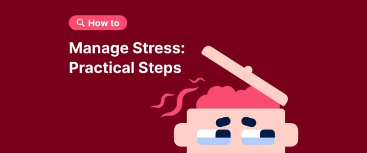 How to Manage Stress A person whose head is a boiling pot with an open lid