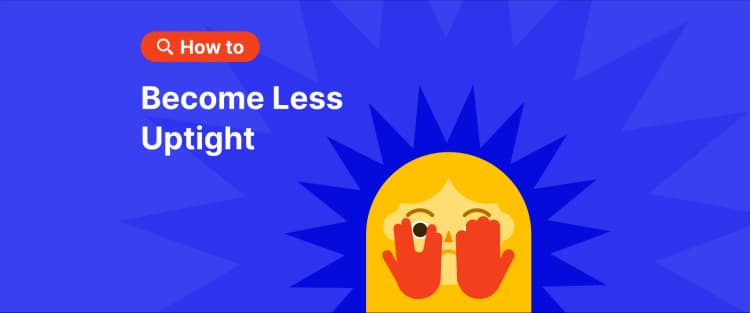 how to become less uptight - scared person closes a face with_