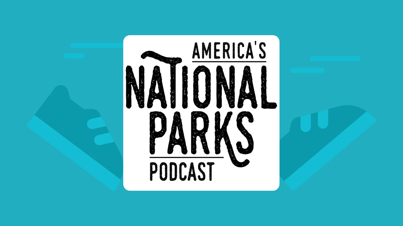 Cover art for “America’s National Parks” podcast with bold black text on white background