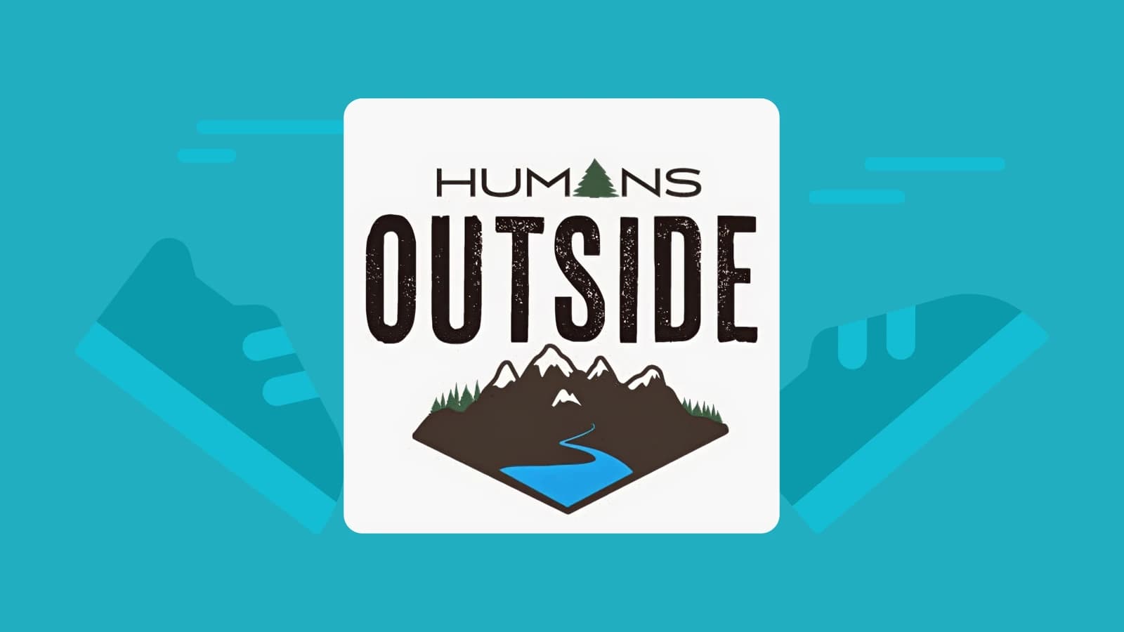 Cover art of “Humans Outside” podcast with mountain silhouette under bold black text for adventure podcasts