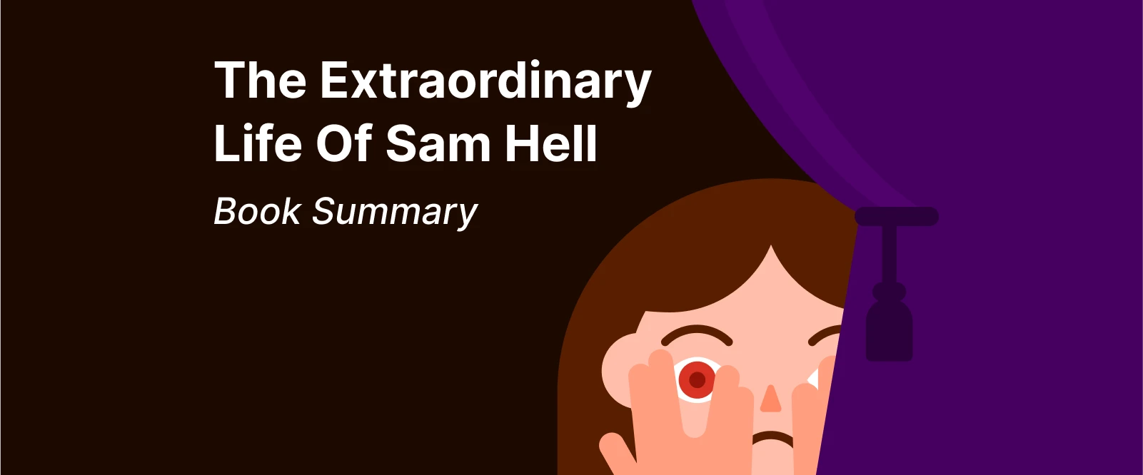 Cartoon child peeking from behind purple curtain with glowing red eyes, symbolizing The Extraordinary Life of Sam Hell book review