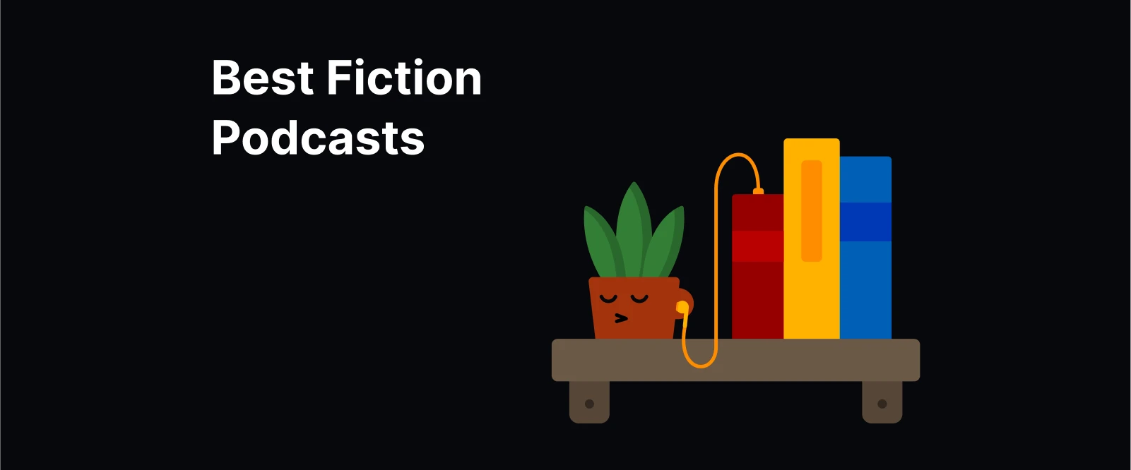 Illustration of a shelf with books, plants, and a beaker, symbolizing Best Fiction Podcasts across sci-fi and fantasy genres