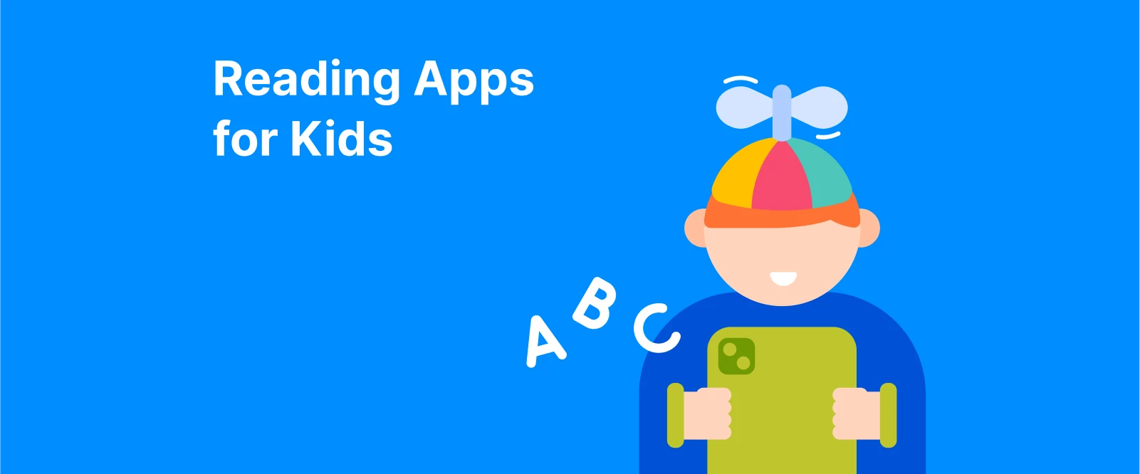 Smiling child wearing a propeller hat holding a tablet with floating ABC letters and text _Reading Apps for Kids_ on a blue background