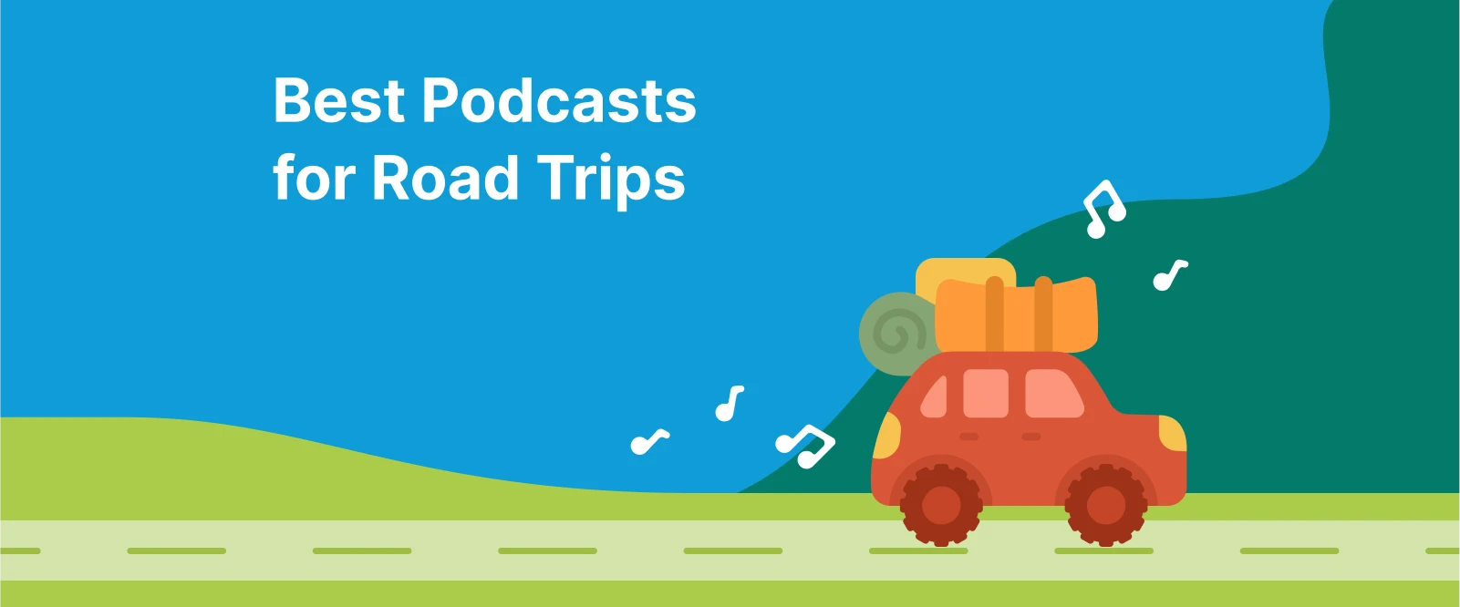 best podcasts for road trips - Red car driving on a road with luggage on the roof and musical notes floating around