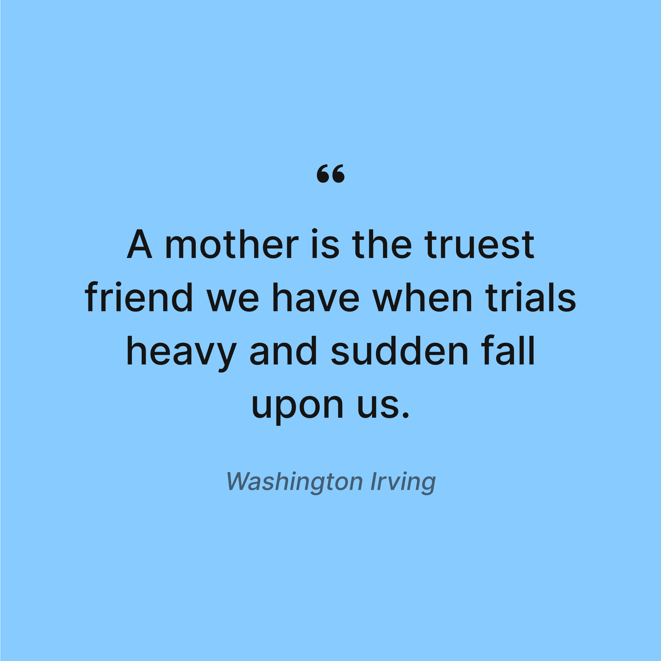 loving-words-every-mom-should-tell-her-daughter-washington-irving-quote