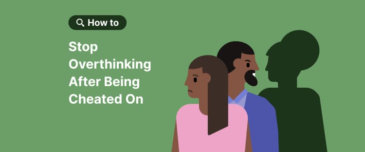 how_to_stop_overthinking_after_being_cheated_on
