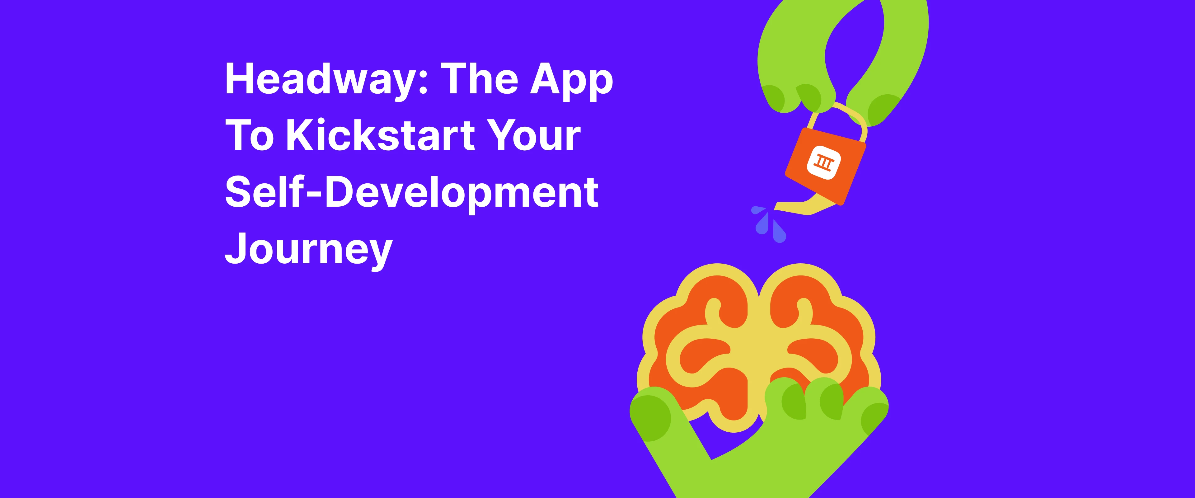 headway_the_app_to_kickstart_your_self_development_journey