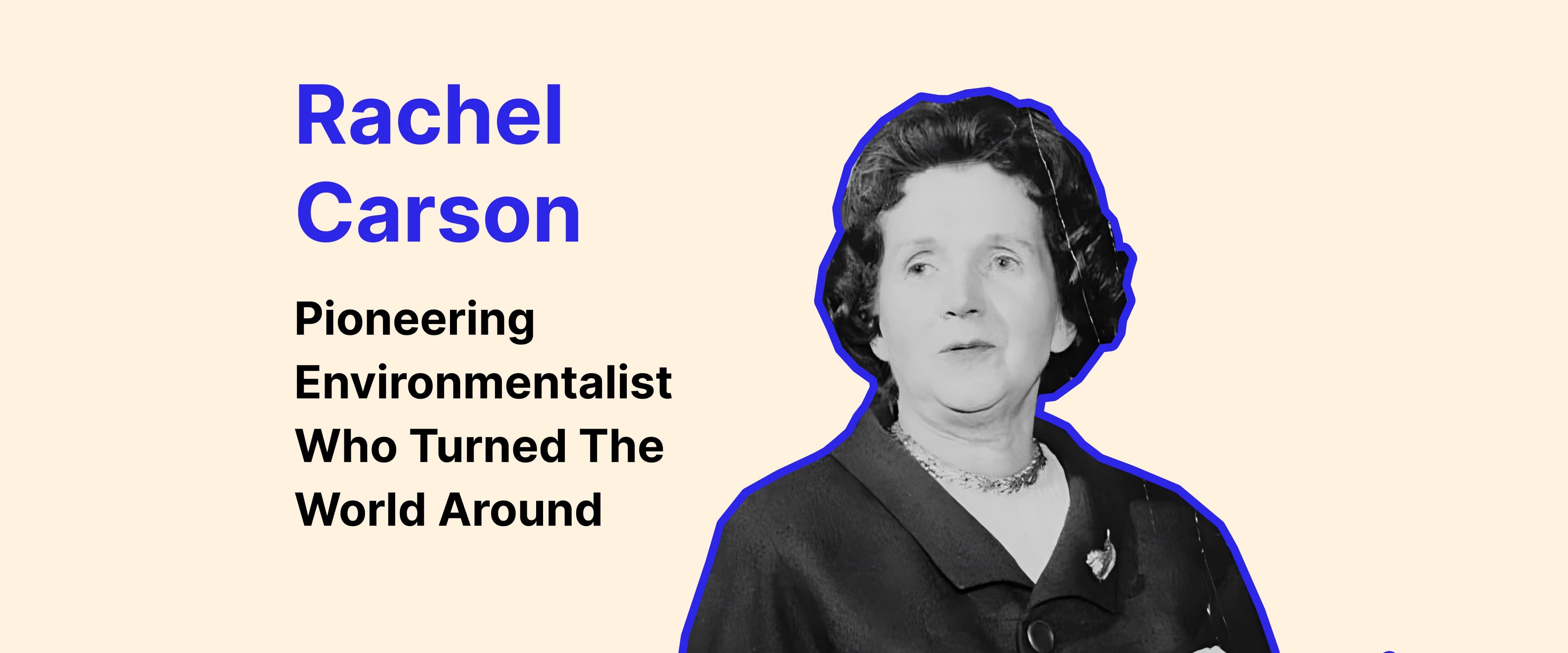 Rachel Carson: a portrait of rachel carson and words of intro to her bio