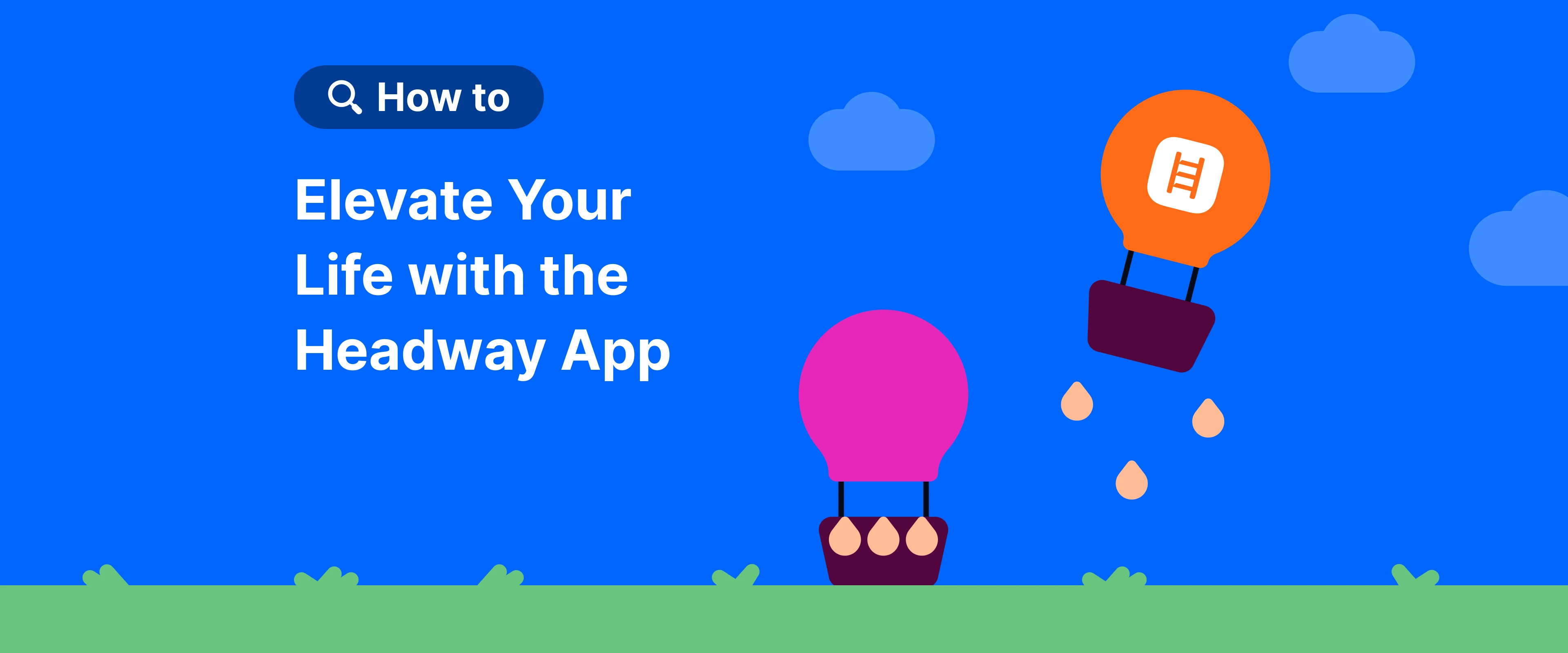 how_to_elevate_your_life_with_the_headway_app