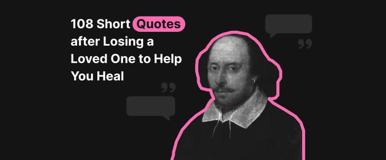 108-short-quotes-after-losing-a-loved-one-to-help-you-heal