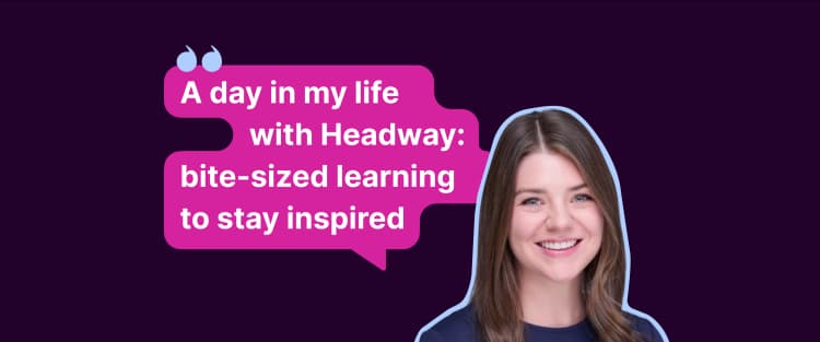 How I use Headway bite-sized learning: Jessica Teitelbaum photo Headway review