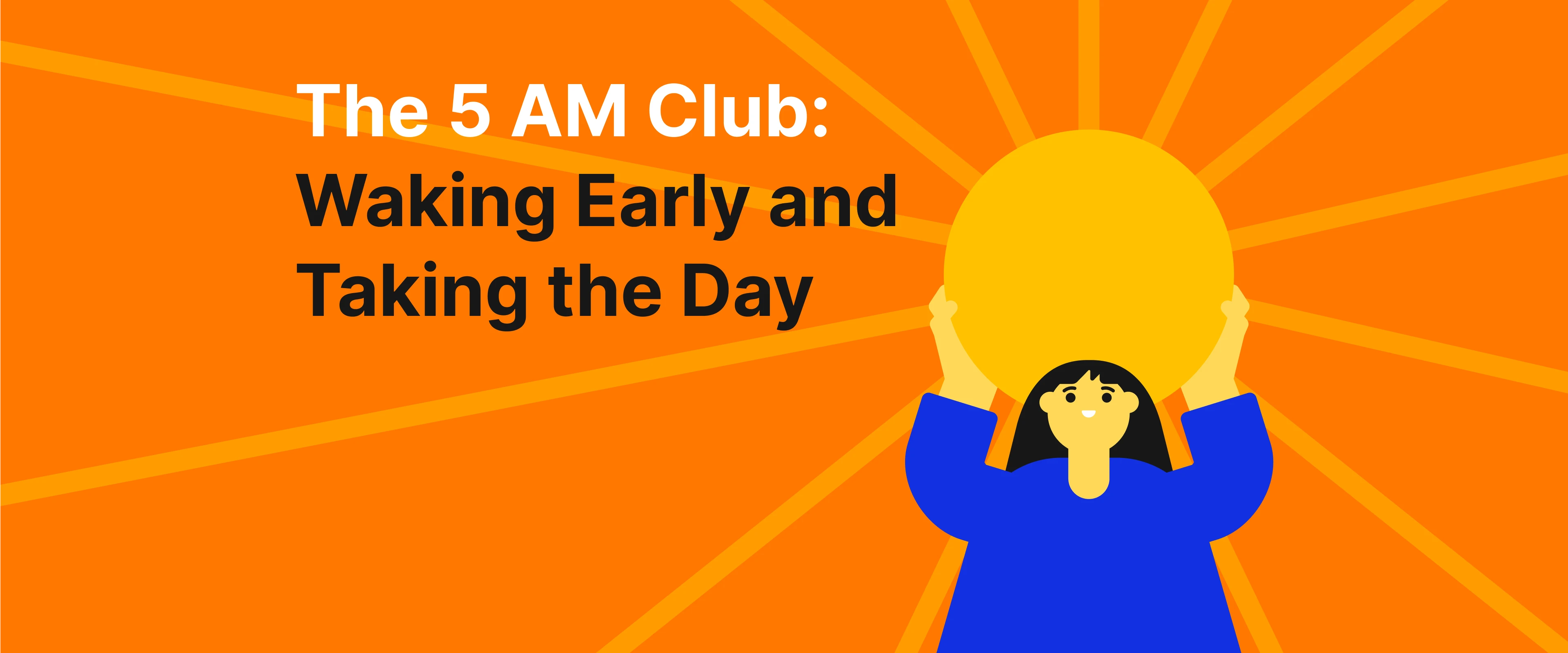 the 5 am club: waking early and taking the day