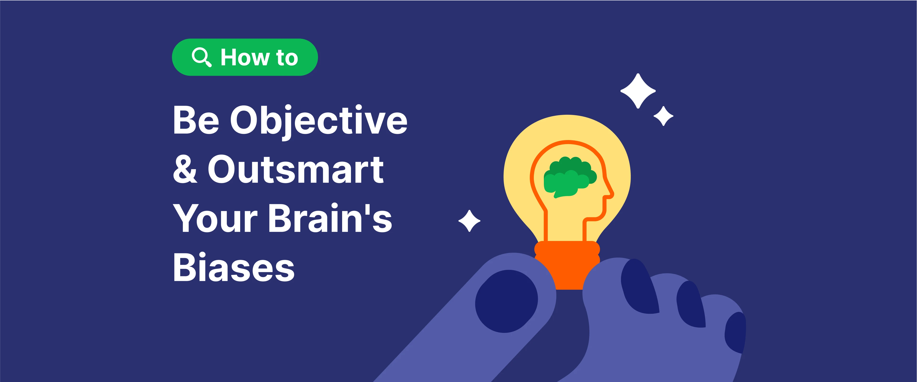 How to be objective: A huge hand holds a lightbulb with person and brain silouette