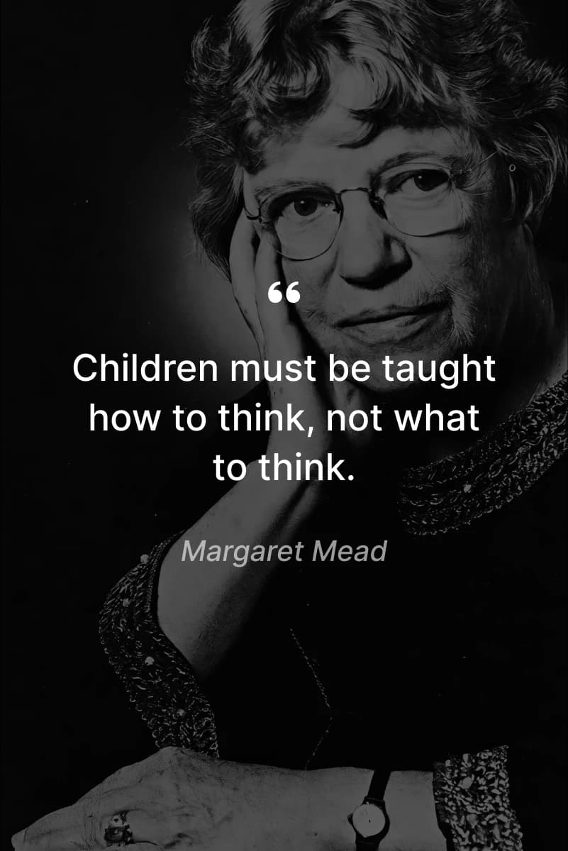 nspirational parenting quotes - Grayscale portrait of Margaret Mead in glasses, holding her hand to her chin