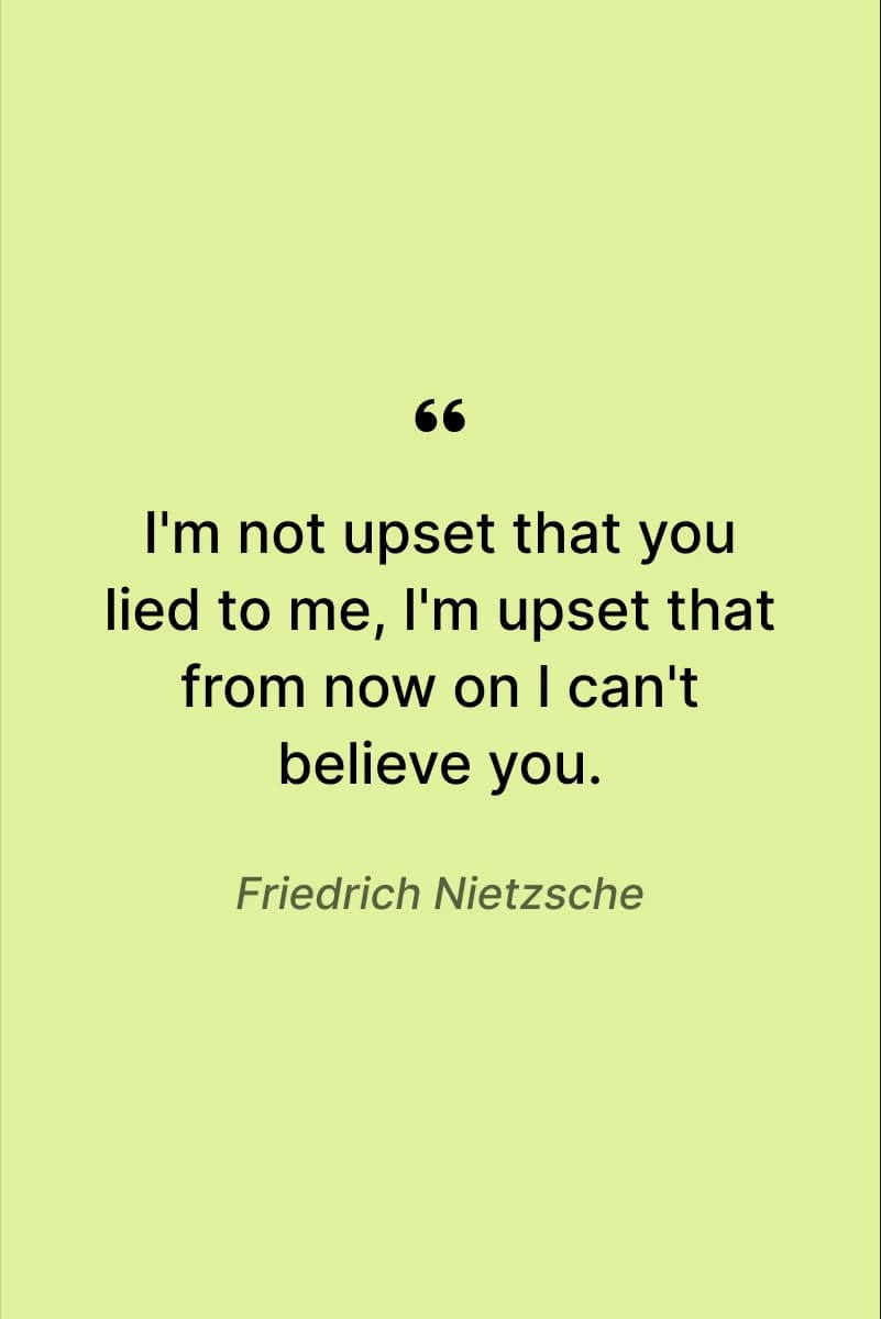 broken trust quotes Friedrich Nietzsche quote
