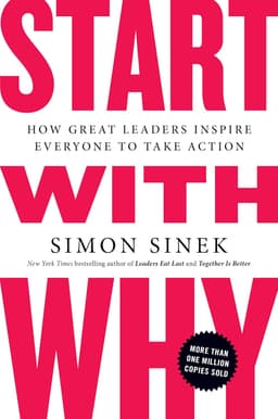 Books like Hooked Start with Why How Great Leaders Inspire Everyone to Take Action